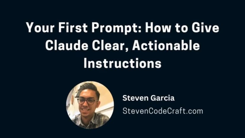 Your First Prompt: How to Give Claude Clear, Actionable Instructions
